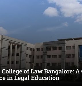 Ramaiah College of Law Bangalore: A Centre of Excellence in Legal Education