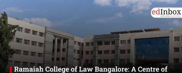 Ramaiah College of Law Bangalore: A Centre of Excellence in Legal Education