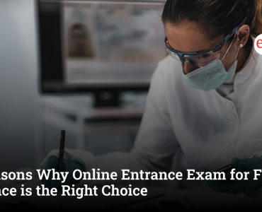 5 Reasons Why Online Entrance Exam for Forensic Science is the Right Choice