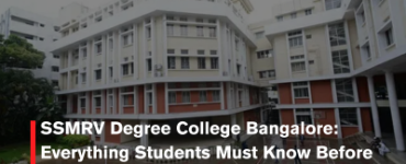 SSMRV Degree College Bangalore: Everything Students Must Know Before Admission