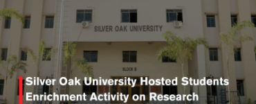 Silver Oak University Hosted Students Enrichment Activity on Research Methodology for Diploma Engineering Students
