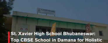 St. Xavier High School Bhubaneswar: Top CBSE School in Damana for Holistic Growth