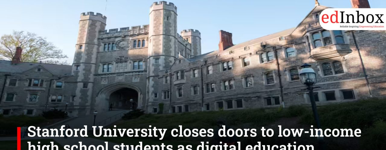 Stanford University closes doors to low-income high school students as digital education program ends