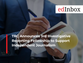 TRC Announces 3rd Investigative Reporting Fellowship to Support Independent Journalism