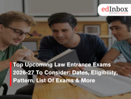 Top Upcoming Law Entrance Exams 2026-27 To Consider: Dates, Eligibility, Pattern, List Of Exams & More