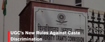 UGC’s New Rules Against Caste Discrimination
