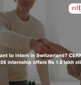 Want to intern in Switzerland? CERN 2026 internship offers Rs 1.8 lakh stipend