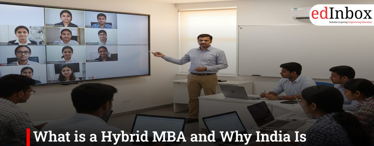 What is a Hybrid MBA and Why India Is Adopting It Fast