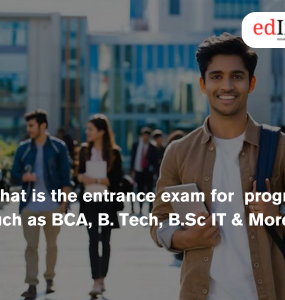 What is the entrance exam for programs such as BCA, B. Tech, B.Sc IT & More?