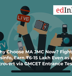 Why Choose MA JMC Now? Fight Misinfo, Earn ₹6-15 Lakh Even as an Introvert via GMCET Entrance Test