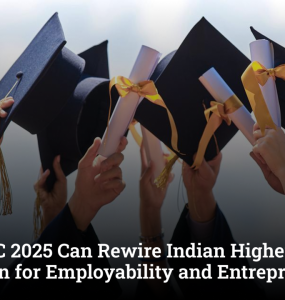 Why UGC 2025 Can Rewire Indian Higher Education for Employability and Entrepreneurship?