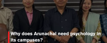 Why does Arunachal need psychology in its campuses?