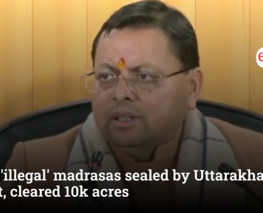 250 'illegal' madrasas sealed by Uttarakhand govt, cleared 10k acres