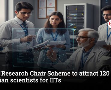 PM Research Chair Scheme to attract 120 global Indian scientists for IITs