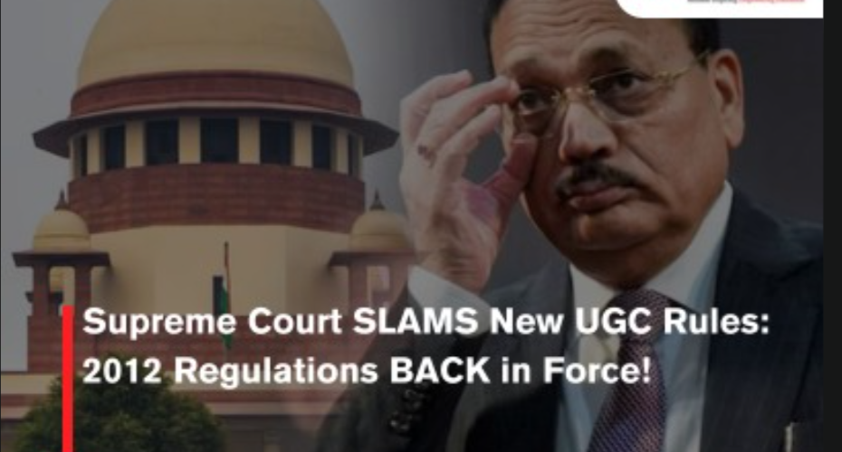 Supreme Court SLAMS New UGC Rules: 2012 Regulations BACK in Force!