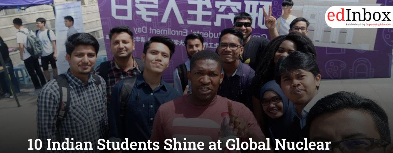 10 Indian Students Shine at Global Nuclear Technology Programme in Russia