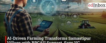 AI-Driven Farming Transforms Samastipur Village with RPCAU Support, Says VC