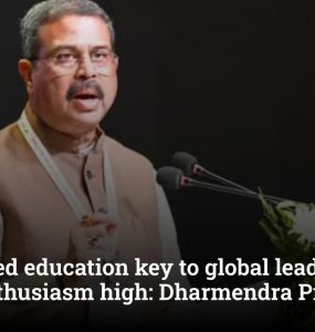 AI-enabled education key to global leadership, youth enthusiasm high: Dharmendra Pradhan