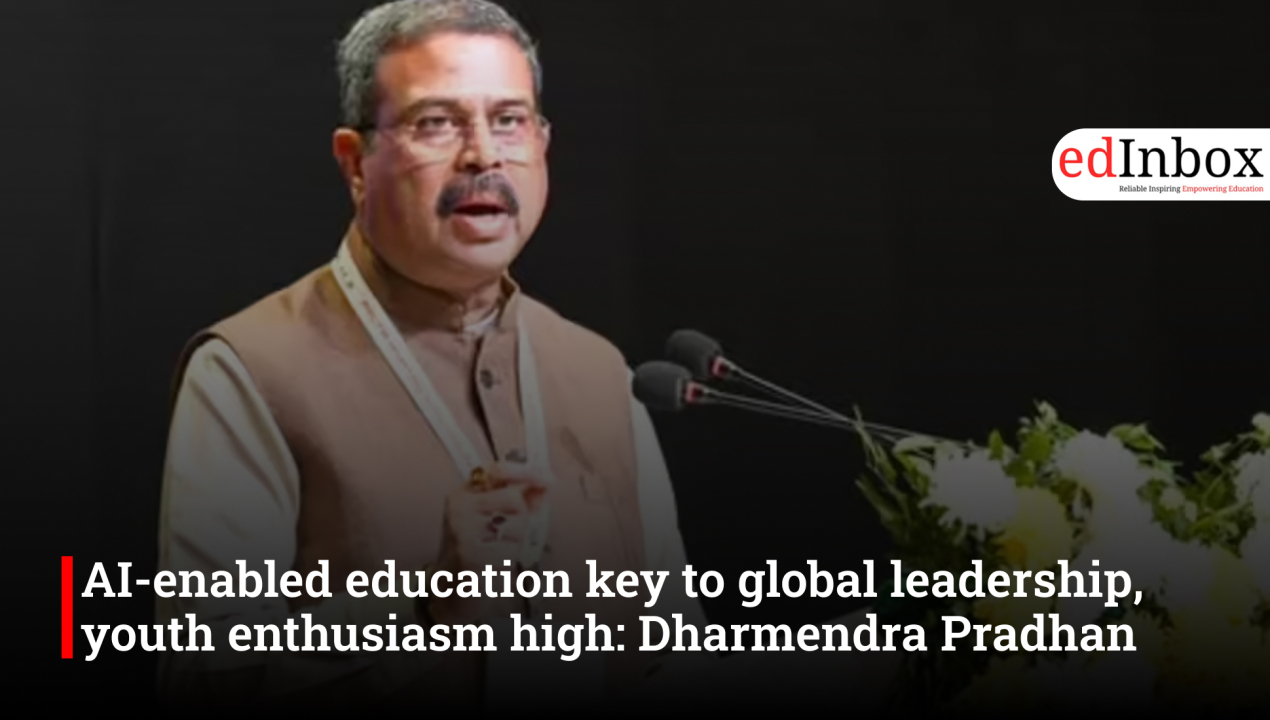 AI-enabled education key to global leadership, youth enthusiasm high: Dharmendra Pradhan
