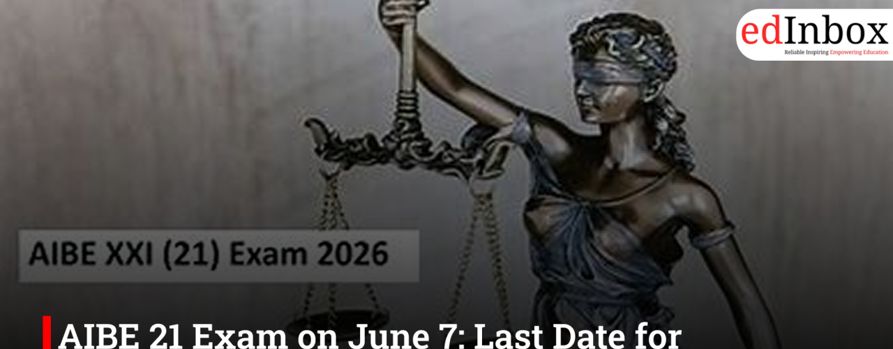 AIBE 21 Exam on June 7: Last Date for Registration April 30, Says BCI