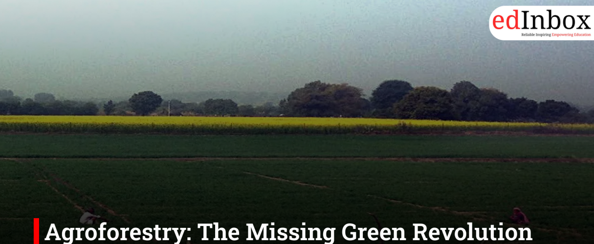Agroforestry: The Missing Green Revolution India Needs for Viksit Bharat