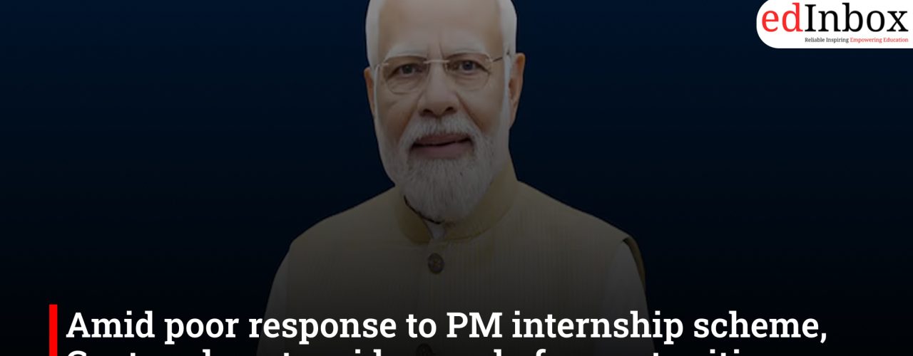 Amid poor response to PM internship scheme, Centre plans to widen pool of opportunities