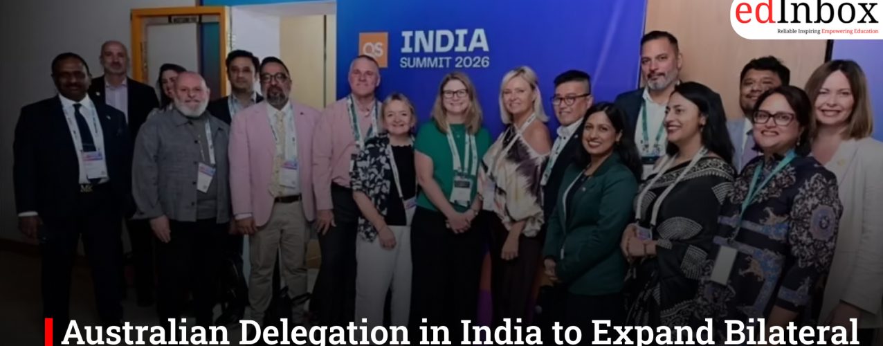 Australian Delegation in India to Expand Bilateral Education and Research Ties