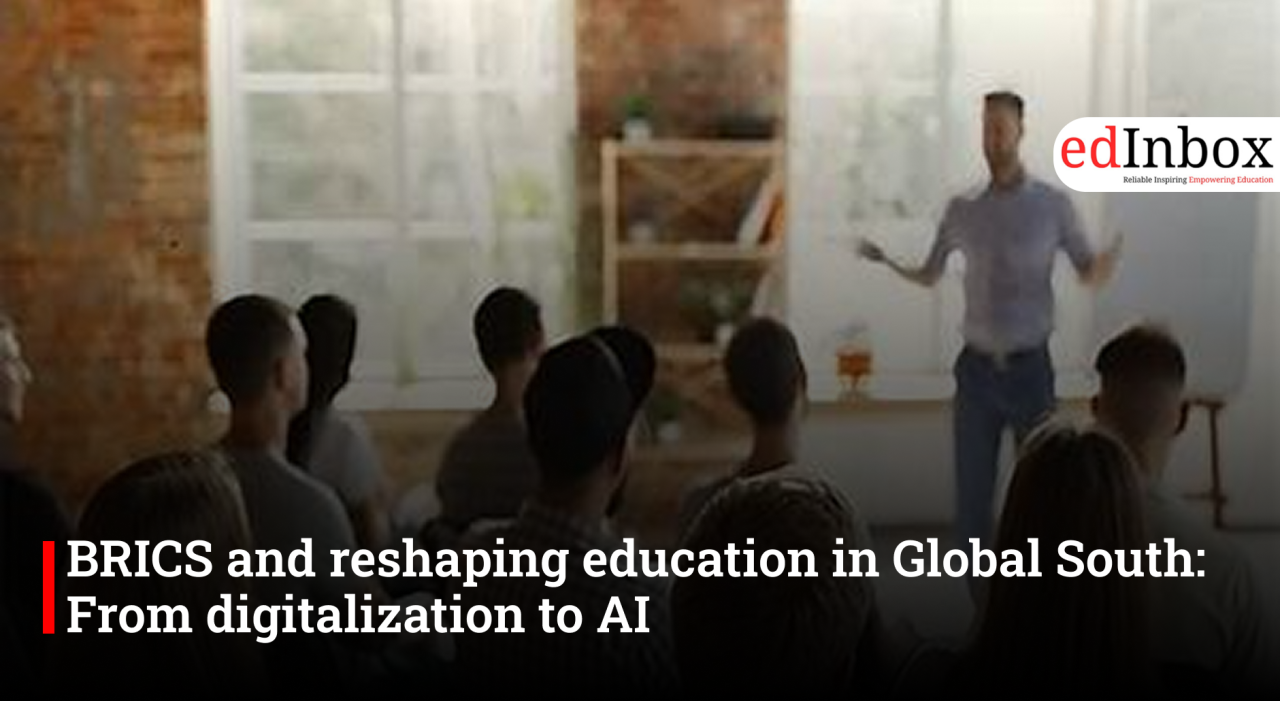 BRICS and reshaping education in Global South: From digitalization to AI