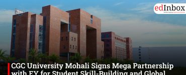 CGC University Mohali Signs Mega Partnership with EY for Student Skill-Building and Global Careers