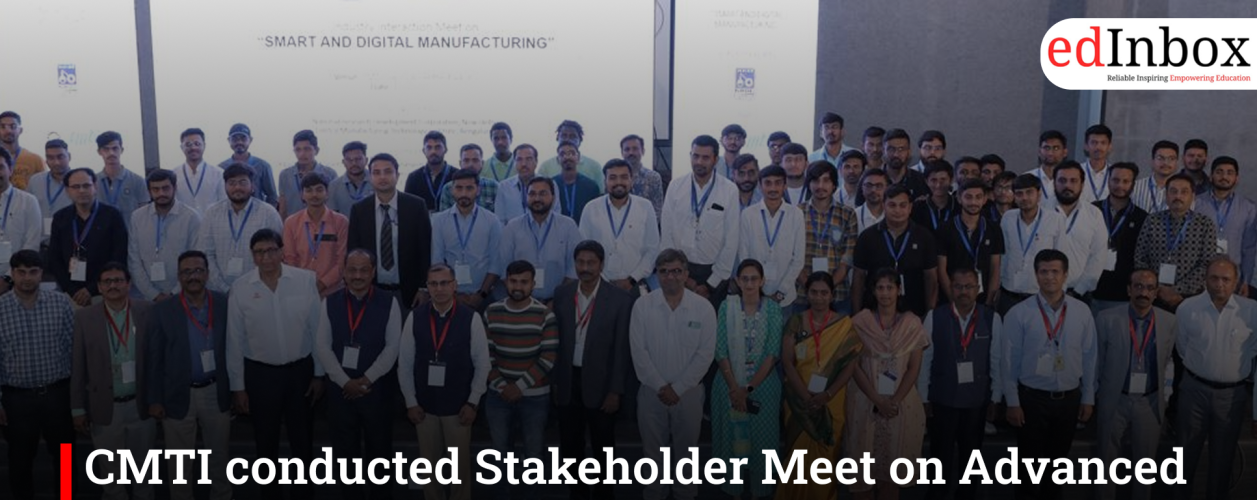 CMTI conducted Stakeholder Meet on Advanced Manufacturing Strategy in Karnataka