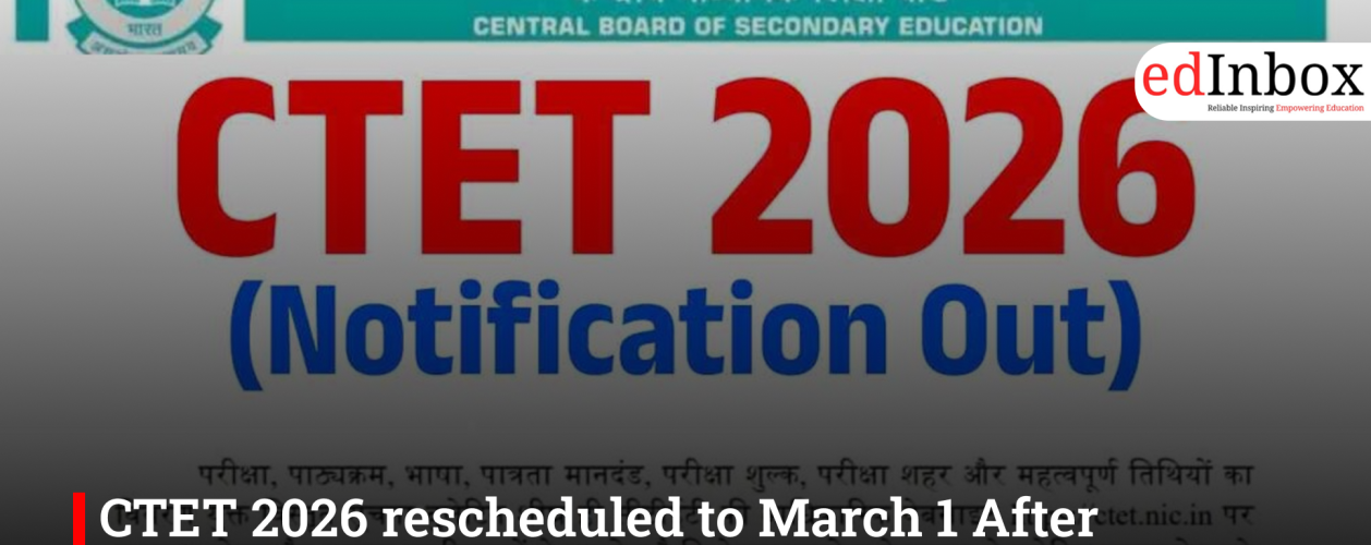 CTET 2026 rescheduled to March 1 After February Exam Postponement at Two Centres