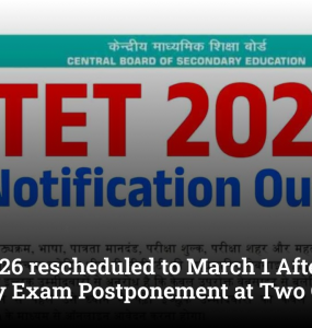 CTET 2026 rescheduled to March 1 After February Exam Postponement at Two Centres