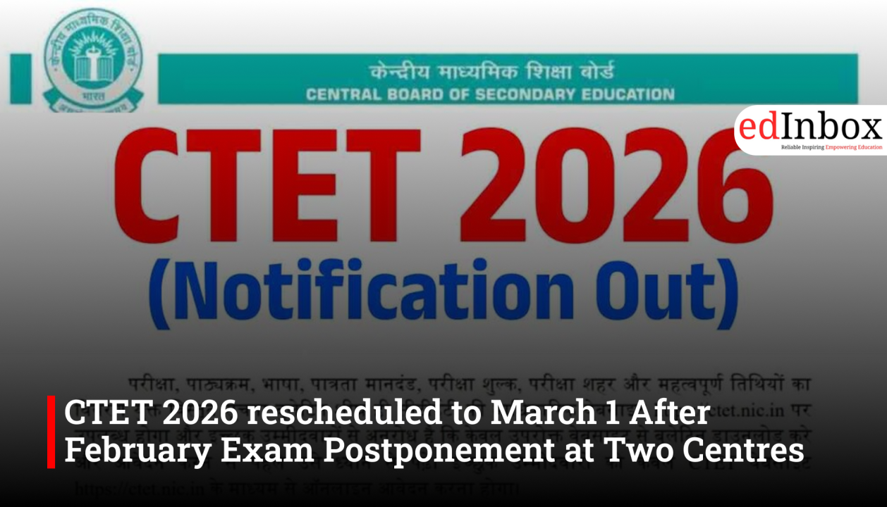 CTET 2026 rescheduled to March 1 After February Exam Postponement at Two Centres