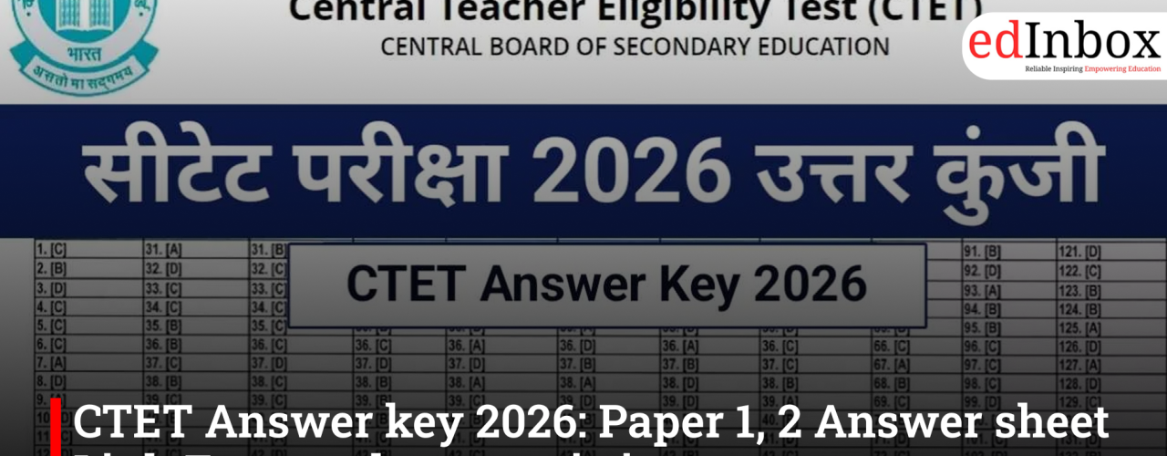 CTET Answer key 2026: Paper 1, 2 Answer sheet Link Expected at ctet.nic.in.