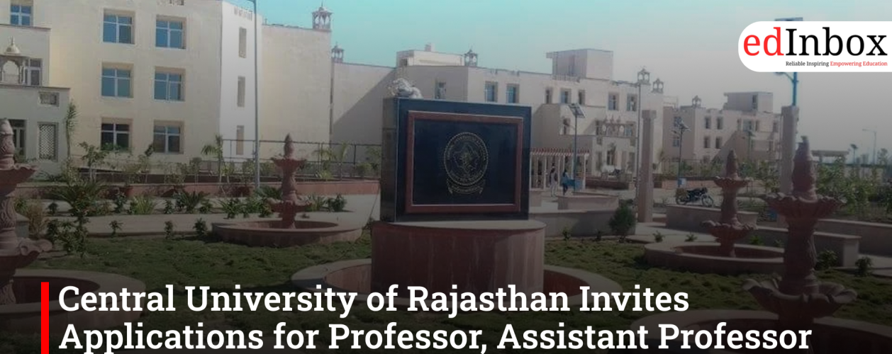 Central University of Rajasthan Invites Applications for Professor, Assistant Professor Posts