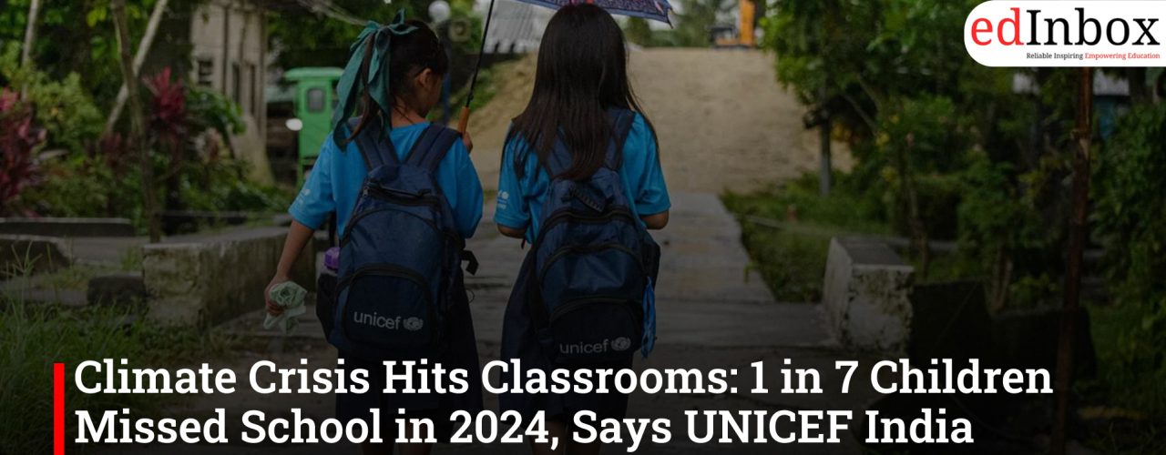 Climate Crisis Hits Classrooms: 1 in 7 Children Missed School in 2024, Says UNICEF India Representative Cynthia McCaffrey