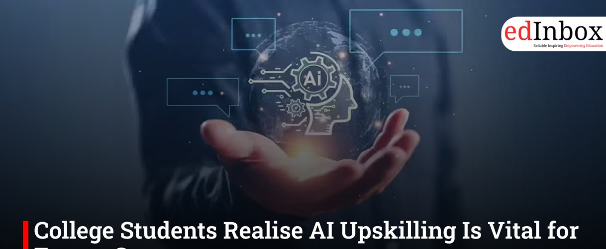 College Students Realise AI Upskilling Is Vital for Future Careers