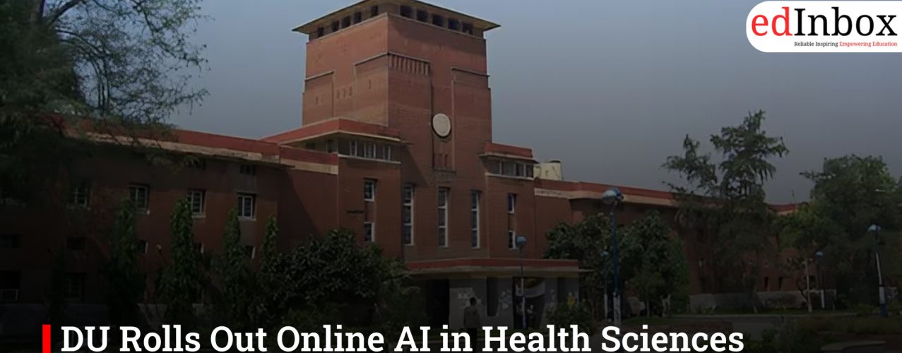 DU Rolls Out Online AI in Health Sciences Certificate: 50 Seats for Tech-Savvy Doctors