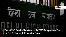 Delhi HC Seeks Review of MBBS Migration Ban in PwD Student Transfer Case
