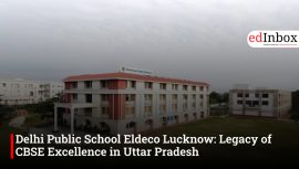 Delhi Public School Eldeco Lucknow: Legacy of CBSE Excellence in Uttar Pradesh