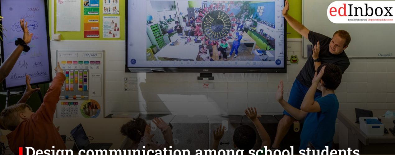 Design communication among school students shaping through media