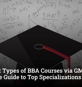 Different Types of BBA Courses via GMCAT 2026: Complete Guide to Top Specializations