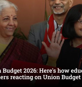Education Budget 2026: Here's how education stakeholders reacting on Union Budget