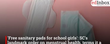 'Free sanitary pads for school girls': SC's landmark order on menstrual health, terms it a fundamental right