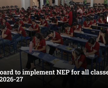 Goa board to implement NEP for all classes from 2026-27