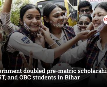 Government doubled pre-matric scholarship for SC, ST, and OBC students in Bihar