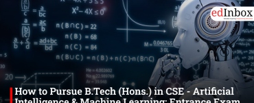 How to Pursue B.Tech (Hons.) in CSE - Artificial Intelligence & Machine Learning: Entrance Exam, Scope and More