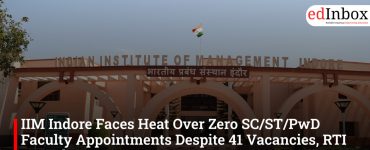IIM Indore Faces Heat Over Zero SC/ST/PwD Faculty Appointments Despite 41 Vacancies, RTI Reveals