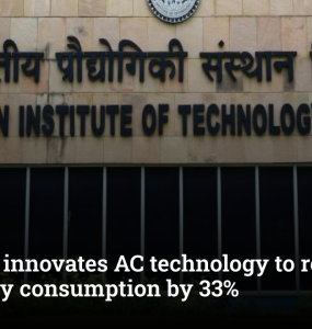 IIT Delhi innovates AC technology to reduce electricity consumption by 33%