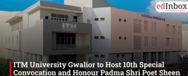 ITM University Gwalior to Host 10th Special Convocation and Honour Padma Shri Poet Sheen Kaaf Nizam